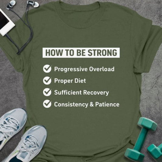 T-Shirt Military Green / S Be Strong T-Shirt
