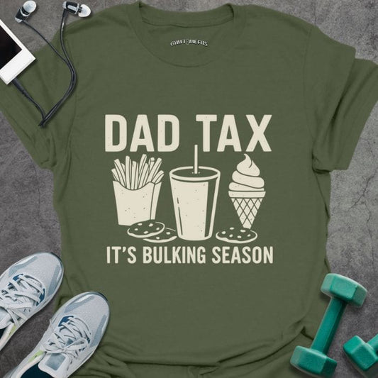 T-Shirt Military Green / S Dad Tax T-Shirt