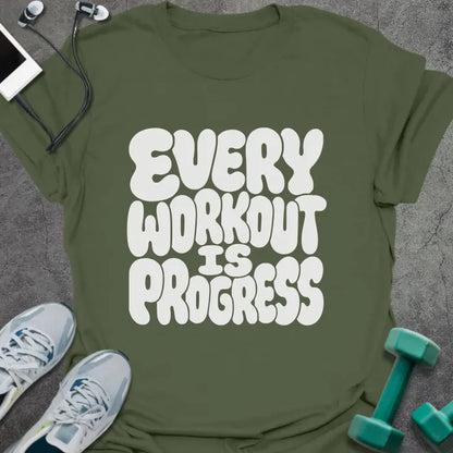 Military green t-shirt printed with "Every Workout is Progress" in white