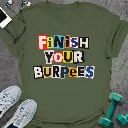 T-Shirt Military Green / S Finish Burpees T-Shirt