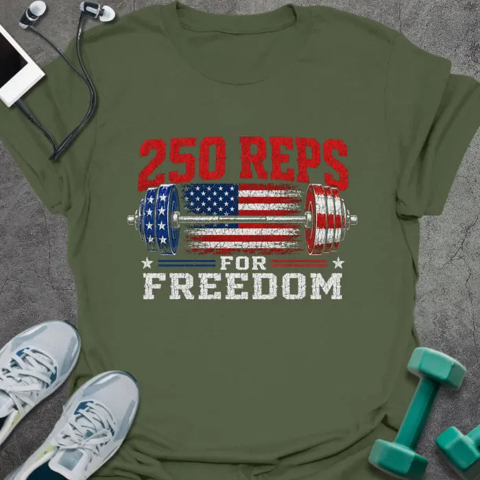 Military green t-shirt printed with "250 Reps for Freedom" in red and white, with a stars-and-stripes barbell