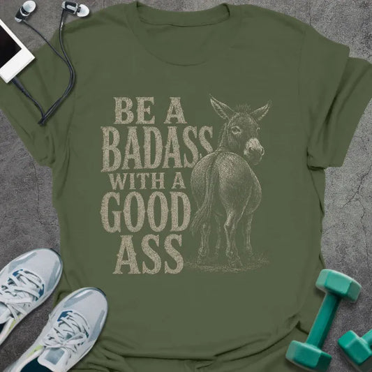 T-Shirt Military Green / S Good Ass T-Shirt