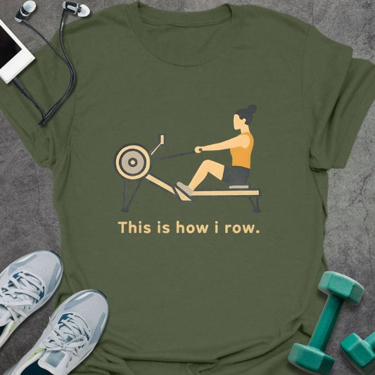 T-Shirt Military Green / S How I Row T-Shirt
