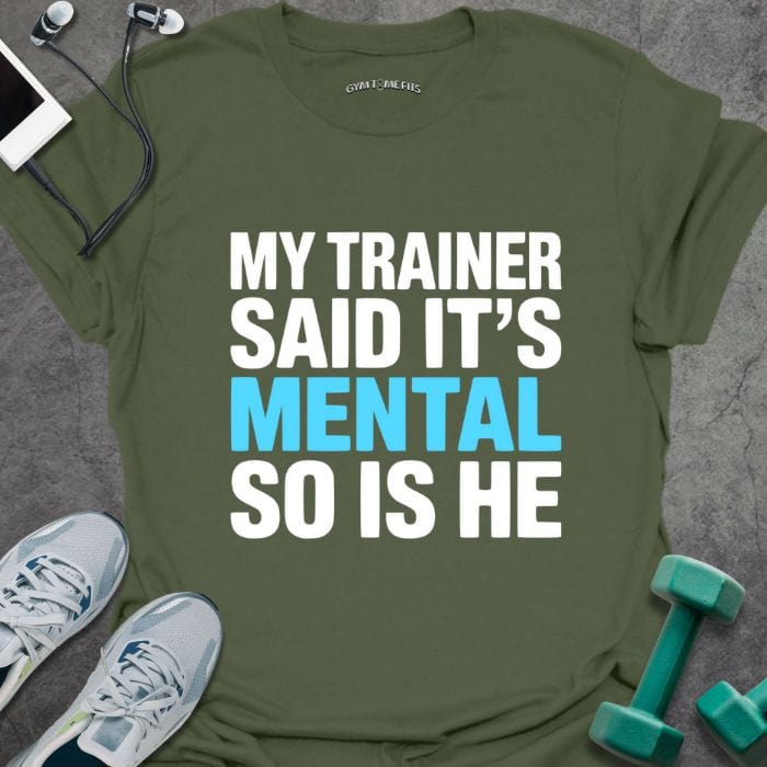 T-Shirt Military Green / S Is Mental T-Shirt