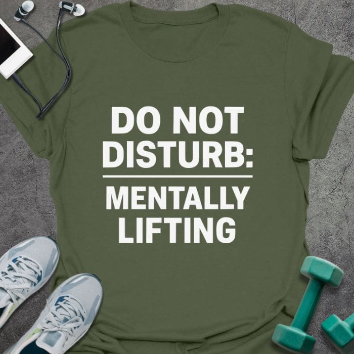 T-Shirt Military Green / S Mentally Lifting T-Shirt