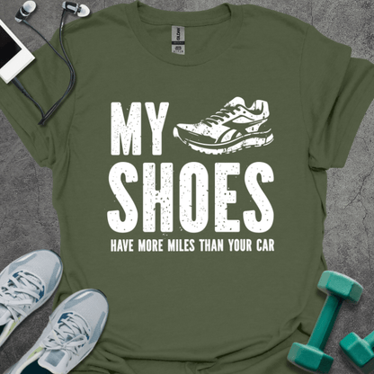 T-Shirt Military Green / S My Shoes Have More Miles T-Shirt