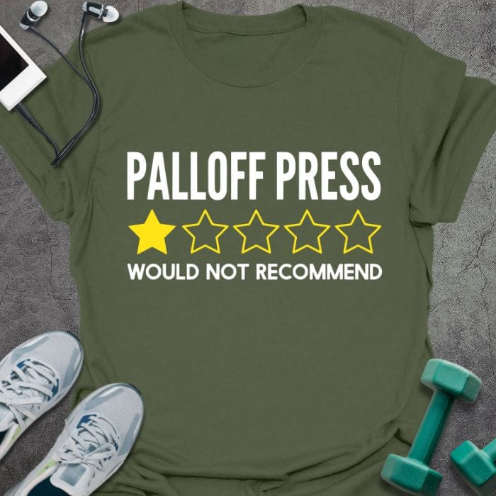 Military green t-shirt printed with "Palloff Press Would Not Recommend" in white and yellow, with yellow and white stars