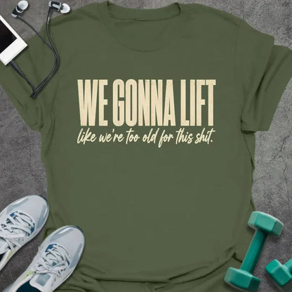 T-Shirt Military Green / S Too Old T-Shirt