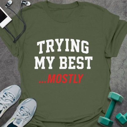 T-Shirt Military Green / S Trying My Best T-Shirt