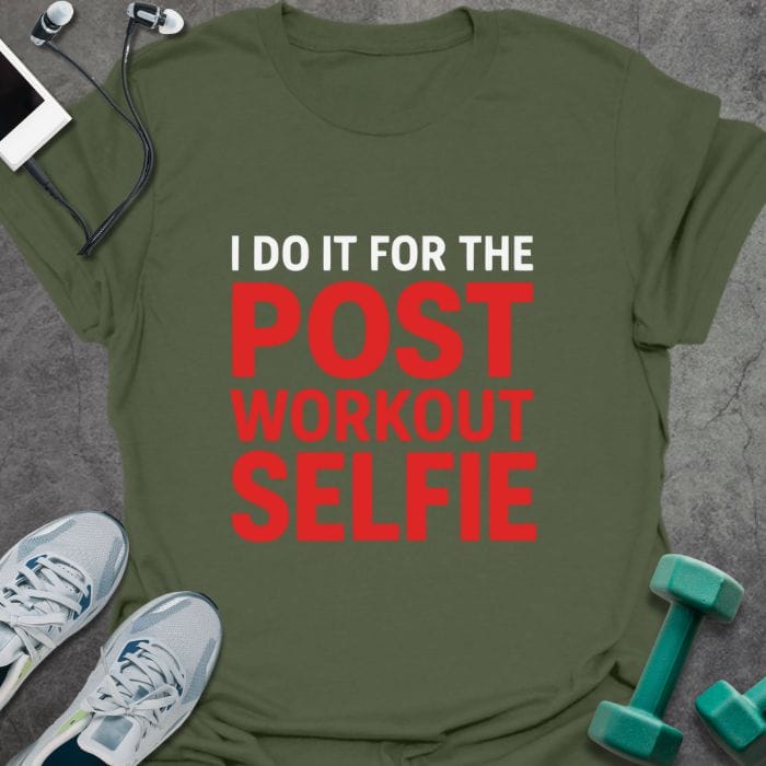 T-Shirt Military Green / S Workout Selfie T-Shirt