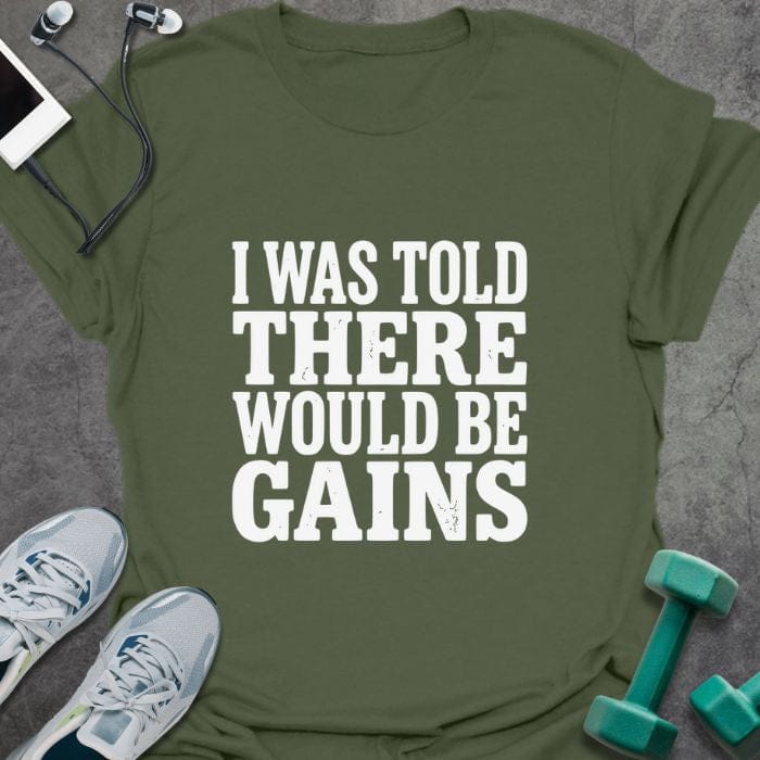 T-Shirt Military Green / S Would Be Gains T-Shirt