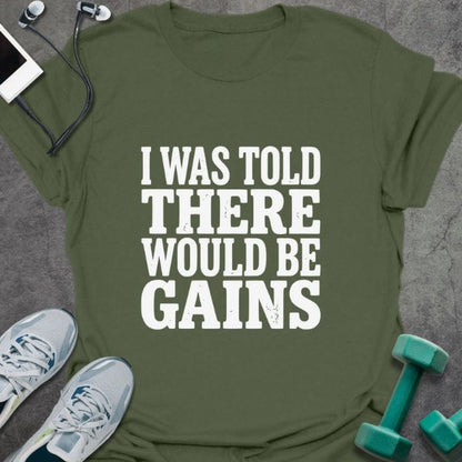 T-Shirt Military Green / S Would Be Gains T-Shirt