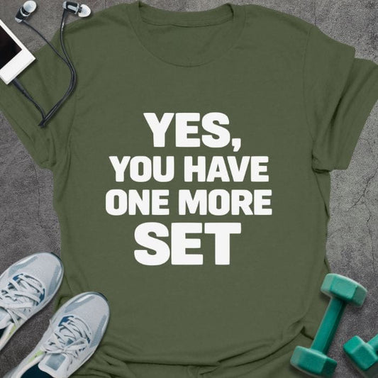T-Shirt Military Green / S You Have T-Shirt