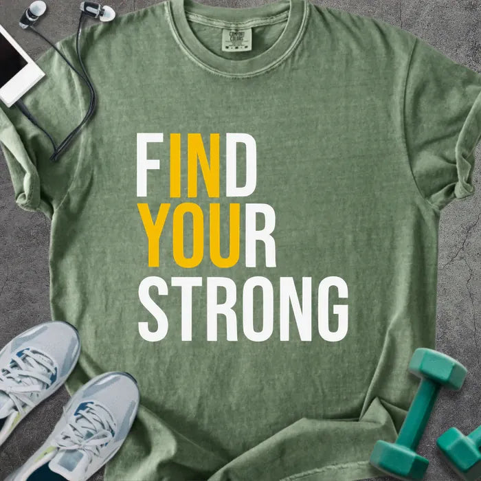 Moss t-shirt printed with "Find Your Strong" in white and gold