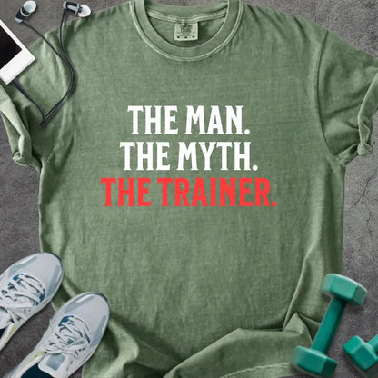 Moss t-shirt printed with "The Man. the Myth. the Trainer." in red