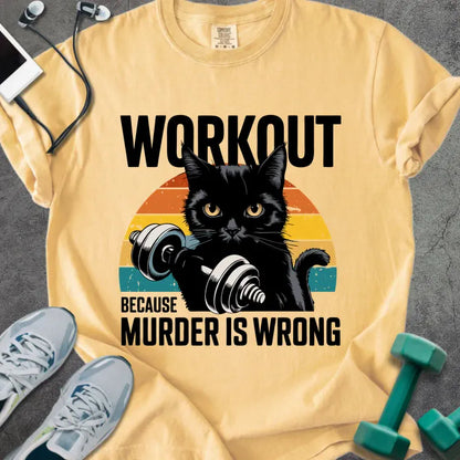 Mustard t-shirt printed with "Workout Because Murder is Wrong" in black, orange, and teal, with a black cat with dumbbells and retro sunset