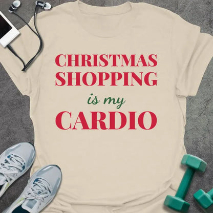 Natural t-shirt printed with "CHRISTMAS SHOPPING is my CARDIO" in red and green