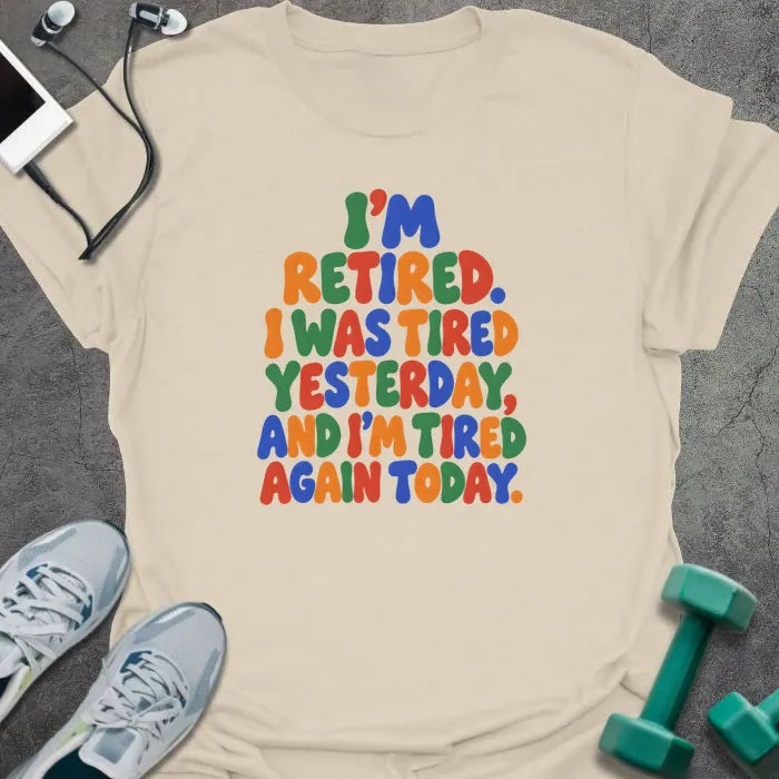 T-Shirt Natural / M Tired Again T-Shirt