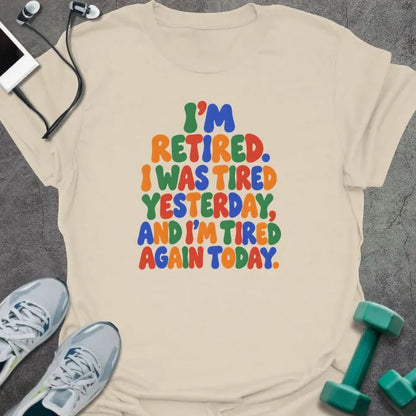 T-Shirt Natural / M Tired Again T-Shirt