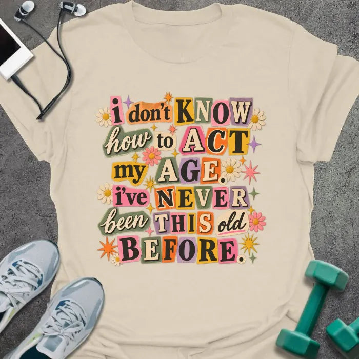 T-Shirt Natural / S Act Age T-Shirt