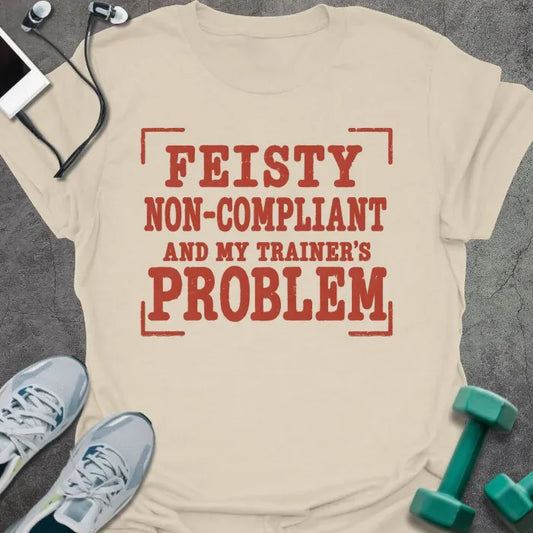 T-Shirt Natural / S Feisty Noncompliant T-Shirt