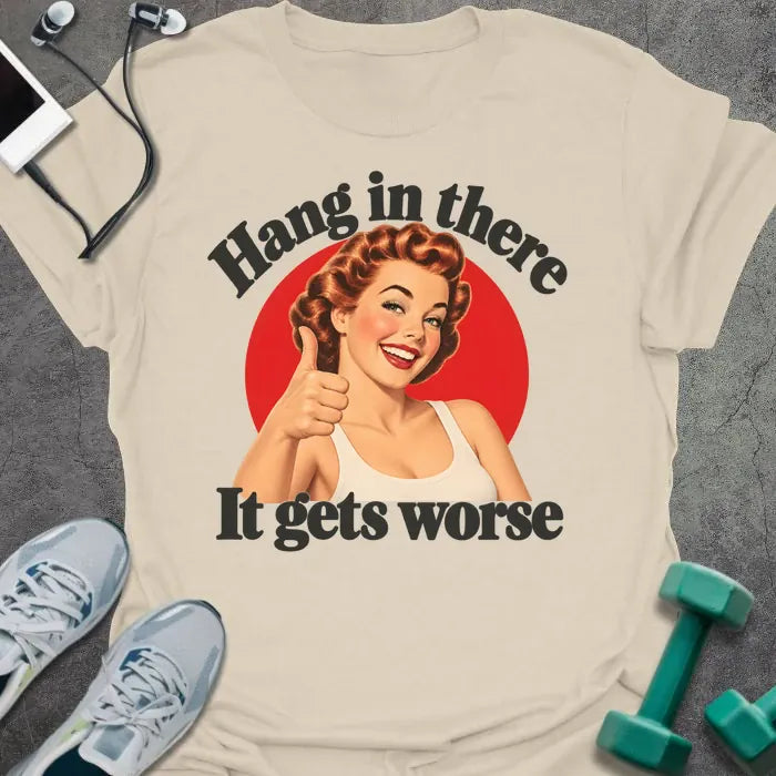 T-Shirt Natural / S Gets Worse T-Shirt
