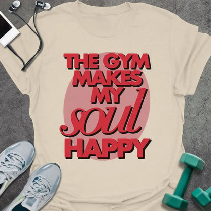 Cream t-shirt printed with "The Gym Makes my Soul Happy" in red and pink