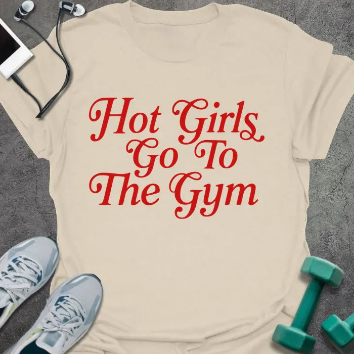 Cream t-shirt printed with "Hot Girls Go To The Gym" in red
