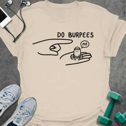 T-Shirt Natural / S No Burpees T-Shirt