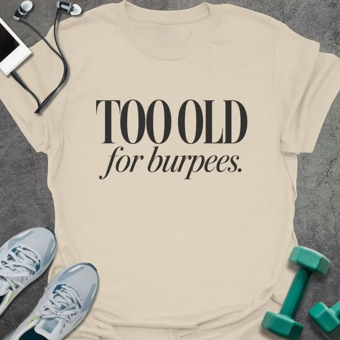 T-Shirt Natural / S Old For T-Shirt