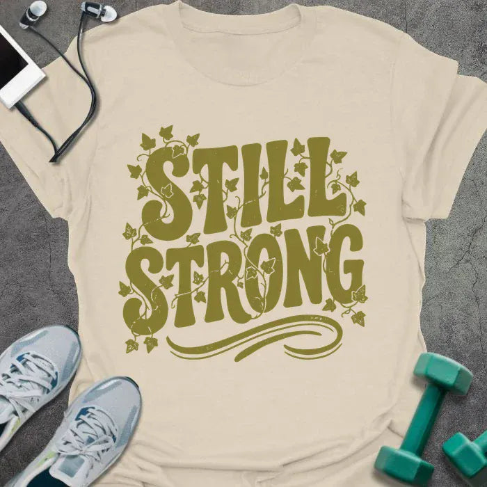 T-Shirt Natural / S Still Strong T-Shirt