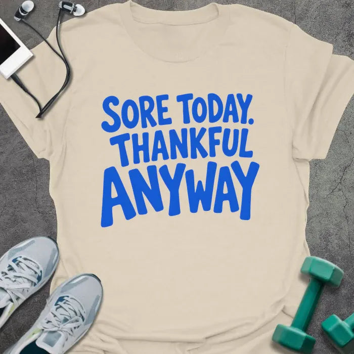T-Shirt Natural / S Thankful Anyway T-Shirt
