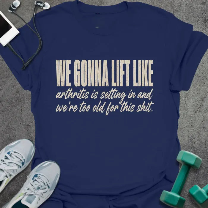 T-Shirt Navy / S Arthritis Anyway T-Shirt