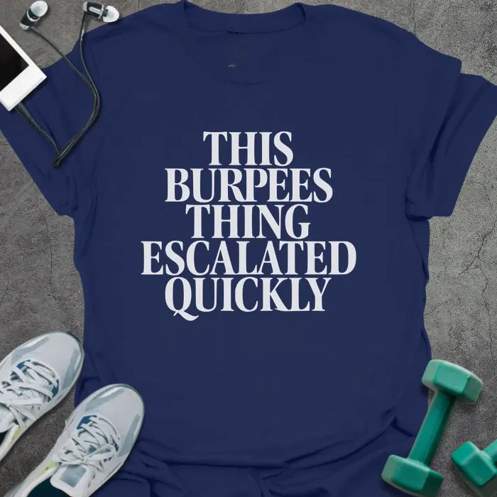 T-Shirt Navy / S Burpees Escalated T-Shirt