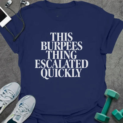 T-Shirt Navy / S Burpees Escalated T-Shirt
