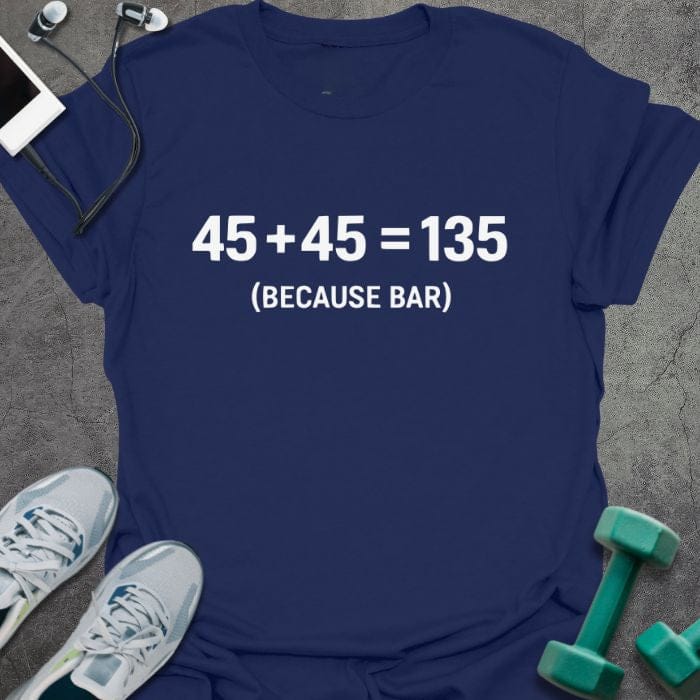 Navy t-shirt printed with "45+45 135 (because Bar)"