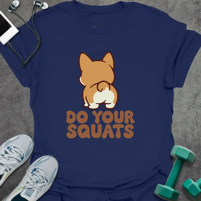 T-Shirt Navy / S Do Your Squats T-Shirt