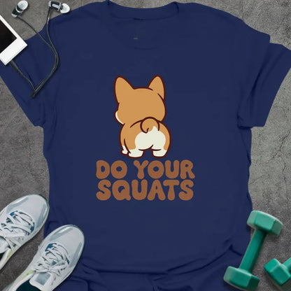 T-Shirt Navy / S Do Your Squats T-Shirt