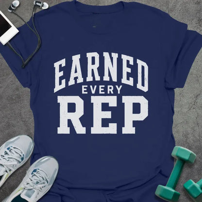 Navy t-shirt printed with "Earned Every Rep" in white
