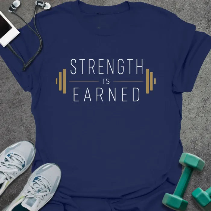 T-Shirt Navy / S Earned Strength T-Shirt