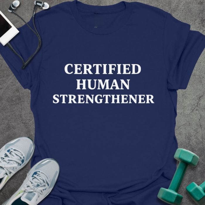 Navy t-shirt printed with "Certified Human Strengthener" in white