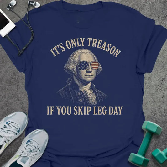 T-Shirt Navy / S Leg Day Treason T-Shirt