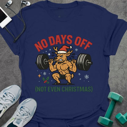 Navy t-shirt printed with "No Days Off (not Even Christmas)" in red and green, with a reindeer flexing weights