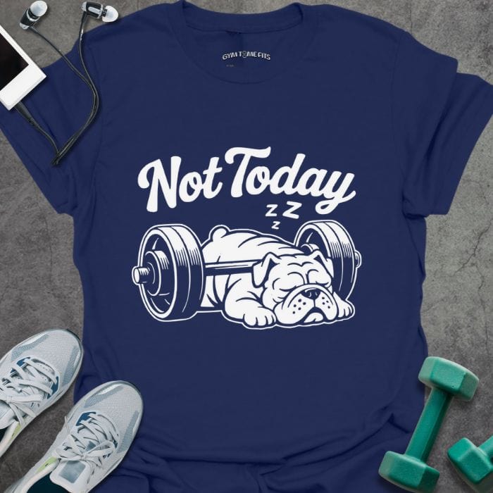 T-Shirt Navy / S Not Today T-Shirt