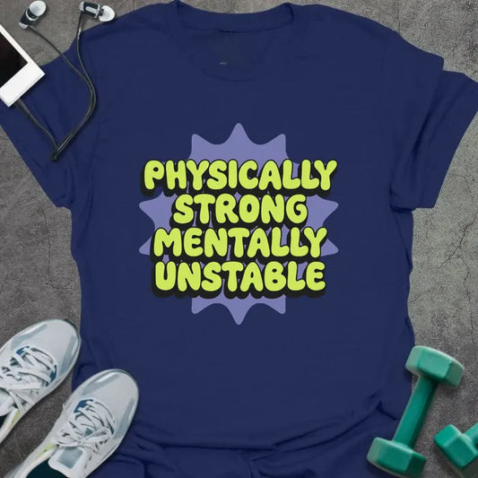 T-Shirt Navy / S Physically Strong T-Shirt