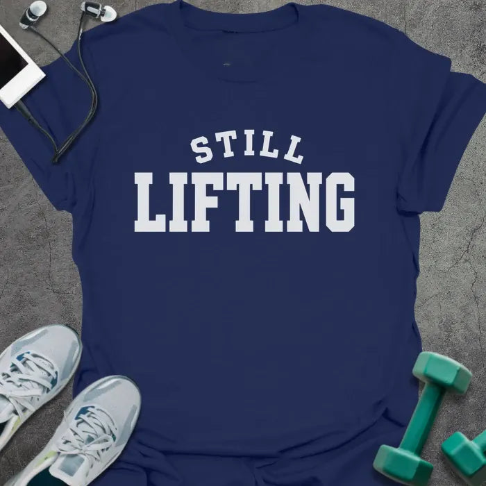 T-Shirt Navy / S Still Lifting T-Shirt