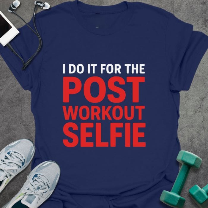 T-Shirt Navy / S Workout Selfie T-Shirt