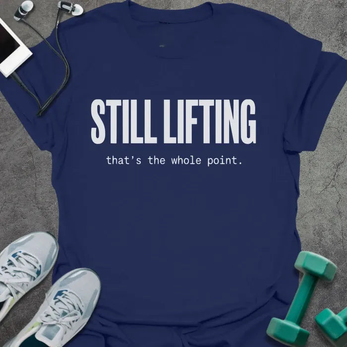 T-Shirt Navy / XS Still Lifting T-Shirt