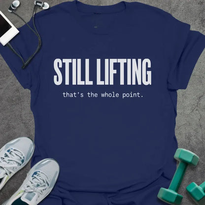 T-Shirt Navy / XS Still Lifting T-Shirt