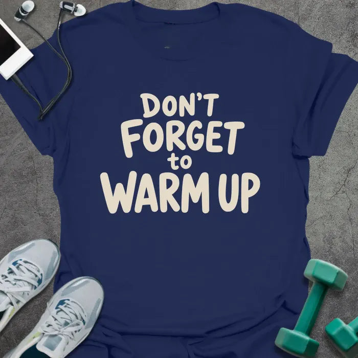 T-Shirt Navy / XS Warmup Reminder T-Shirt
